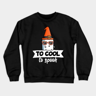 Too cool to spook Crewneck Sweatshirt